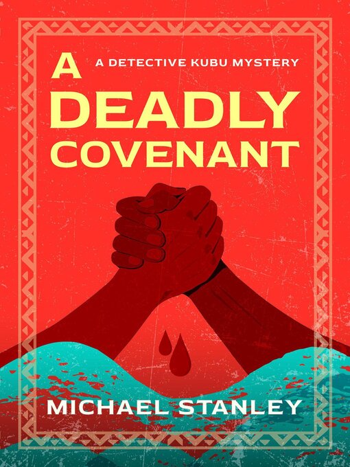 Title details for A Deadly Covenant by Michael Stanley - Available